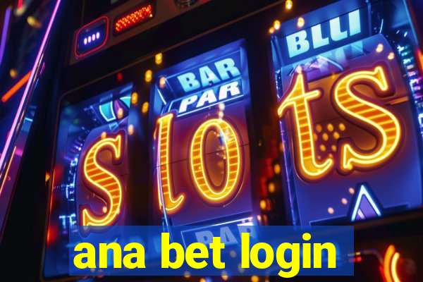 ana bet login